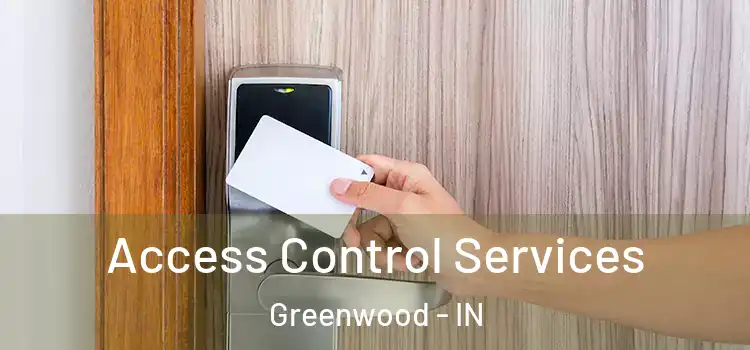 Access Control Services Greenwood - IN