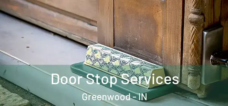 Door Stop Services Greenwood - IN