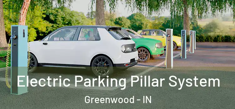  Electric Parking Pillar System Greenwood - IN