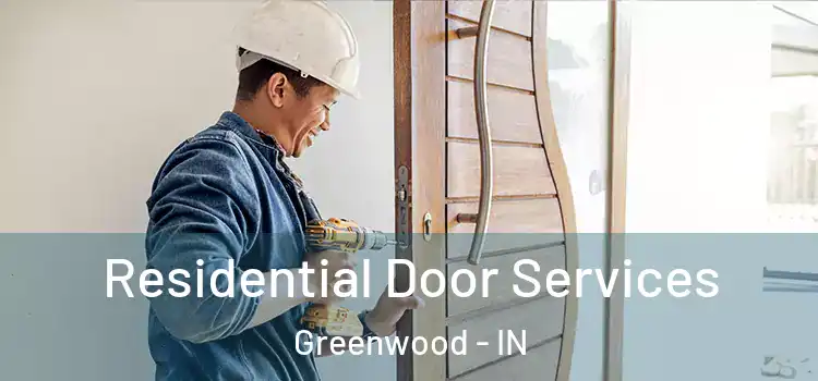 Residential Door Services Greenwood - IN
