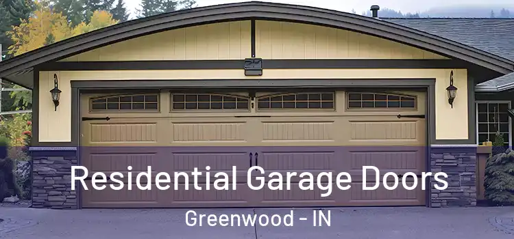  Residential Garage Doors Greenwood - IN