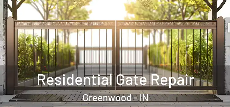 Residential Gate Repair Greenwood - IN