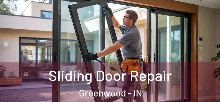 Sliding Door Repair Greenwood - IN
