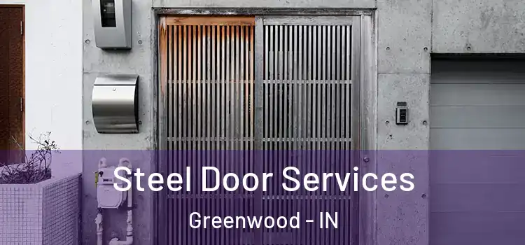 Steel Door Services Greenwood - IN