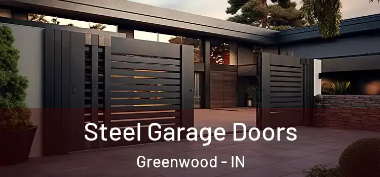 Steel Garage Doors Greenwood - IN